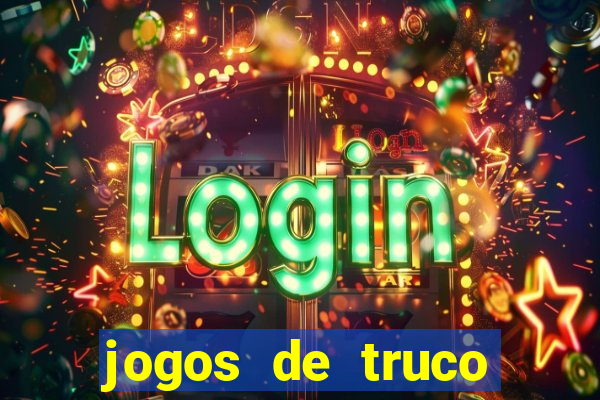 jogos de truco valendo dinheiro